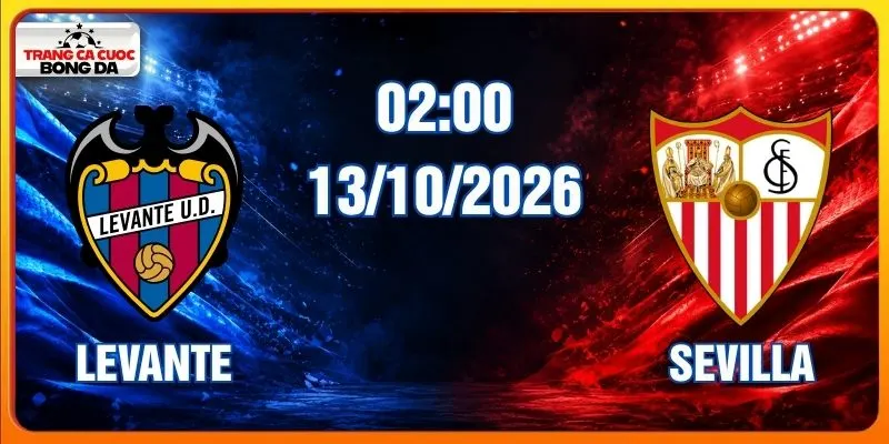 Soi kèo Levante vs Sevilla, 2h ngày 13/10 - La Liga